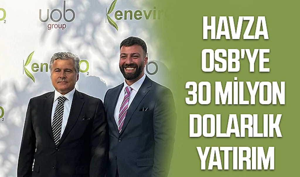 Samsun Havza OSB'ye 30 Milyon Dolarlık Yatırım 