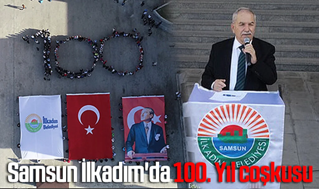 Samsun İlkadım'da 100. Yıl coşkusu 