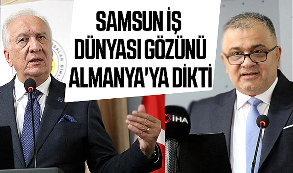 Samsun İş Dünyası Gözünü Almanya'ya Dikti 