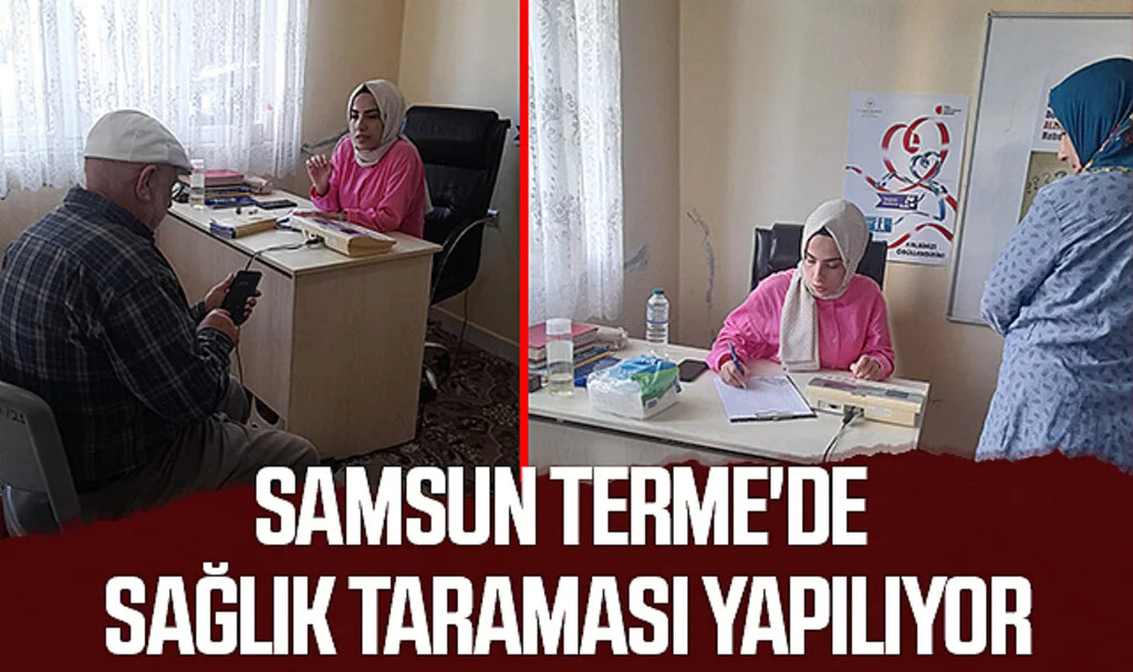 Samsun Terme'de Sağlık Taraması Yapılıyor