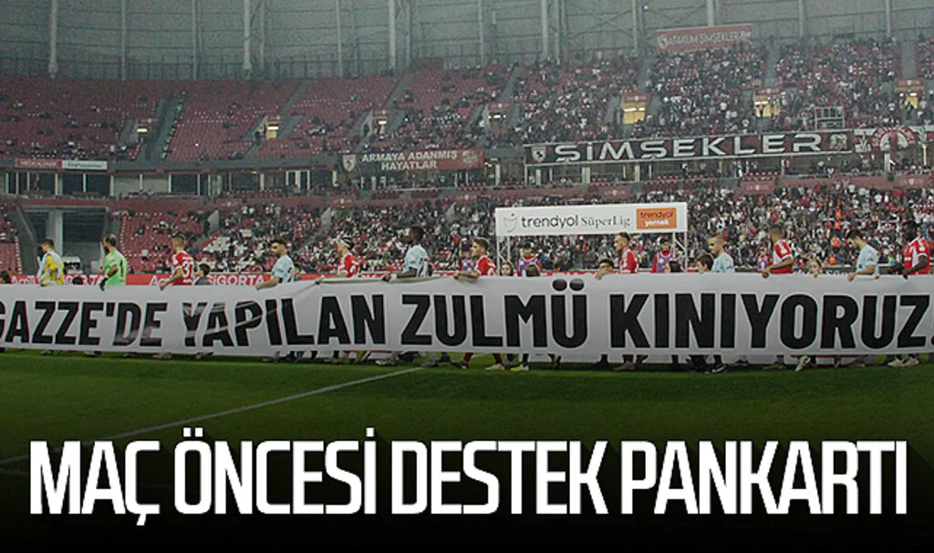 Samsunspor - Başakşehir maçında destek pankartı: ‘Gazze’de yapılan zulmü kınıyoruz’