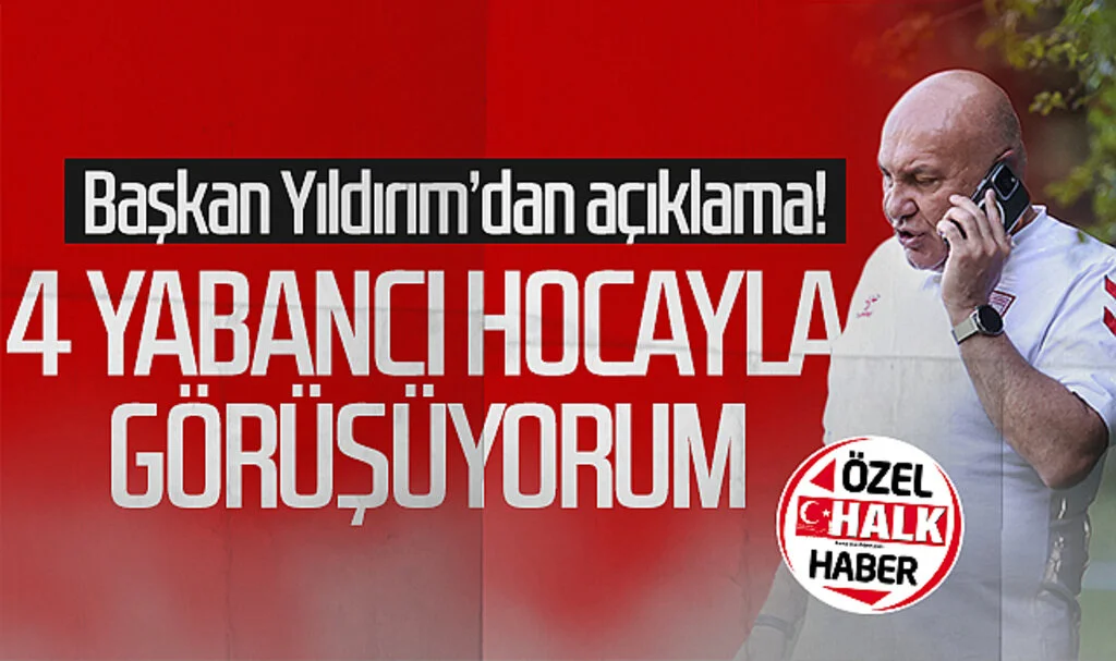 Samsunspor Başkanı Yüksel Yıldırım'dan açıklama: "4 yabancı hocayla görüşüyorum"