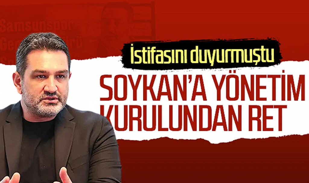Samsunspor’da Soner Soykan’ın istifası reddedildi