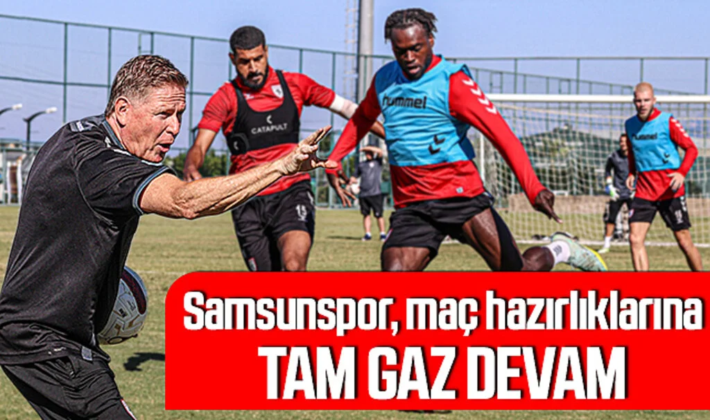 Samsunspor, RAMS Başakşehir maçının hazırlıklarını sürdürdü