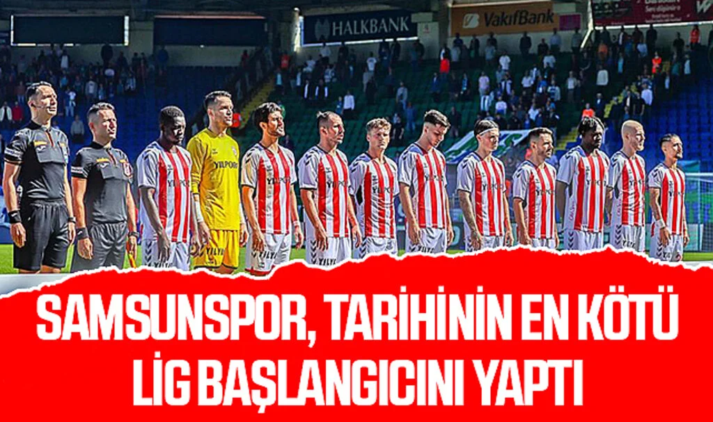 Samsunspor, tarihinin en kötü lig başlangıcını yaptı