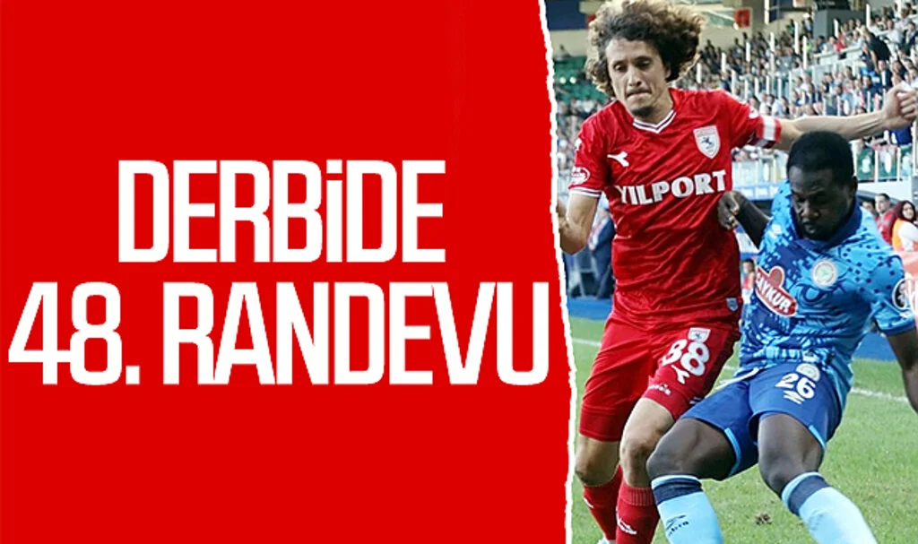 Samsunspor ve Rizespor derbisinde 48. randevu