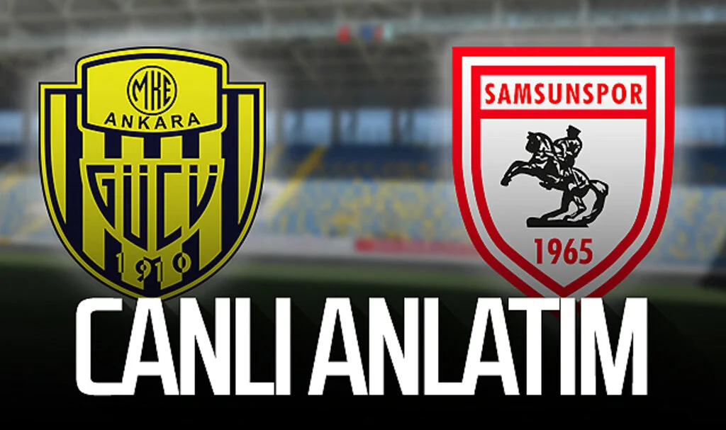 Son Dakika! Ankaragücü– Samsunspor (Canlı)