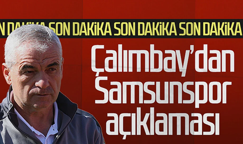 Son Dakika! Rıza Çalımbay'dan Samsunspor açıklaması