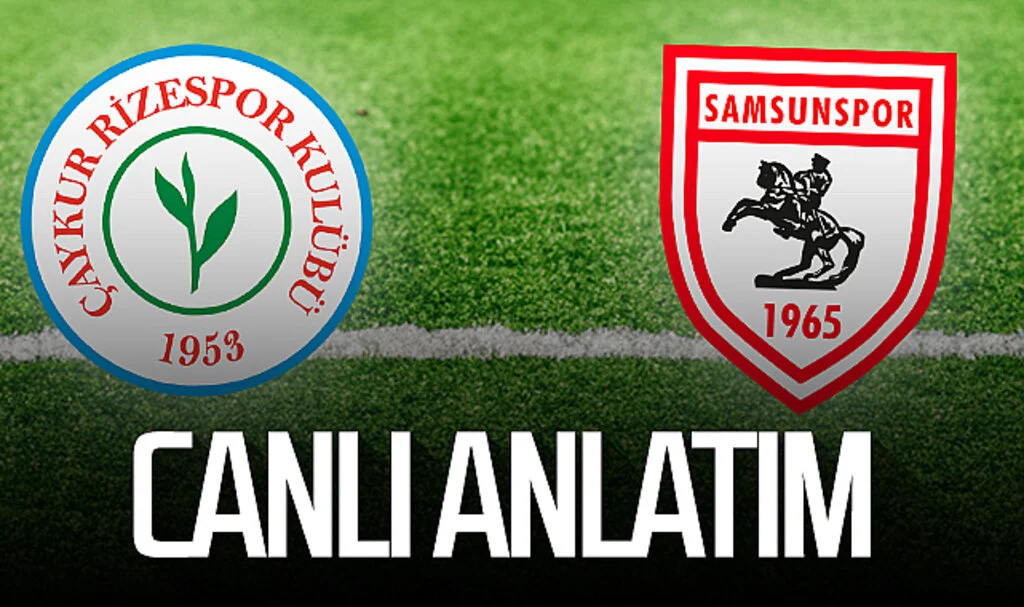 Son Dakika! Rizespor– Samsunspor (Canlı)