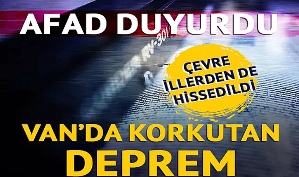 SON DAKİKA | Van'da korkutan deprem (AFAD-Kandilli son depremler)