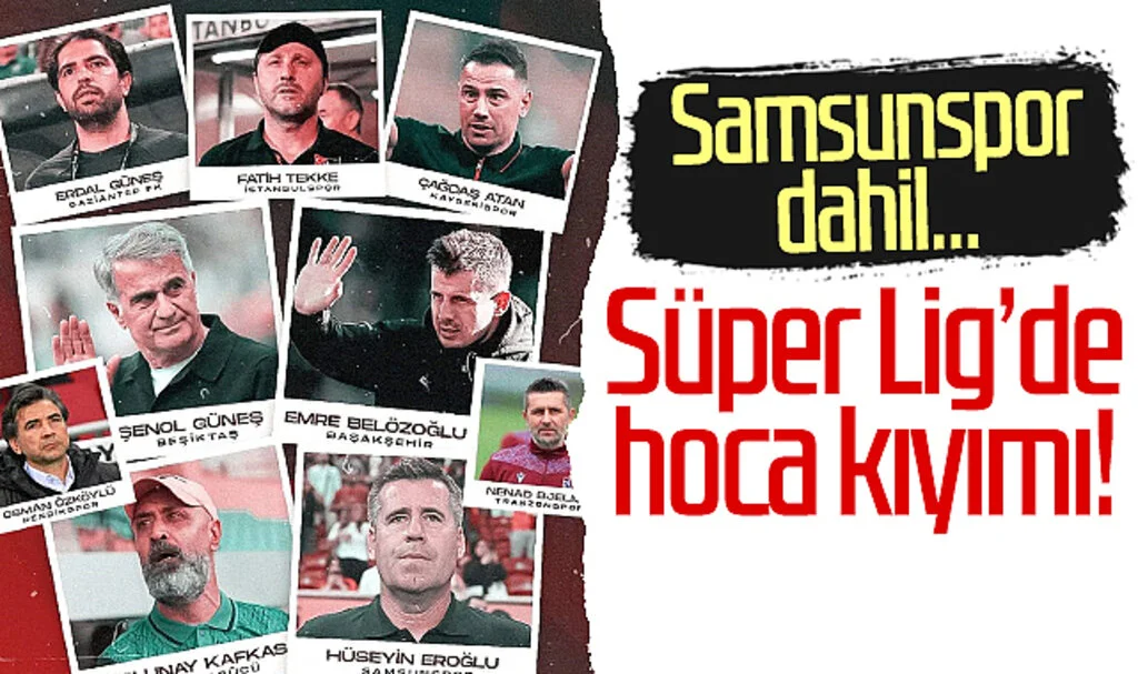 Süper Lig’de teknik direktör kıyımı! Samsunspor dahil...
