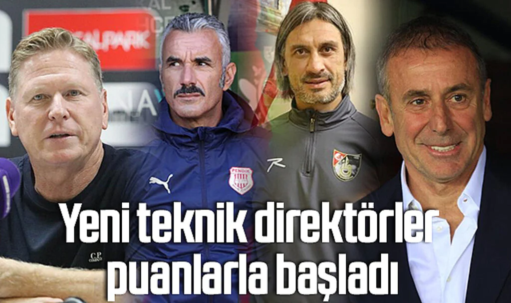 Süper Lig’de yeni teknik direktörler puanlarla başladı