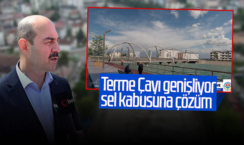 Terme Çayı genişliyor sel kabusuna çözüm