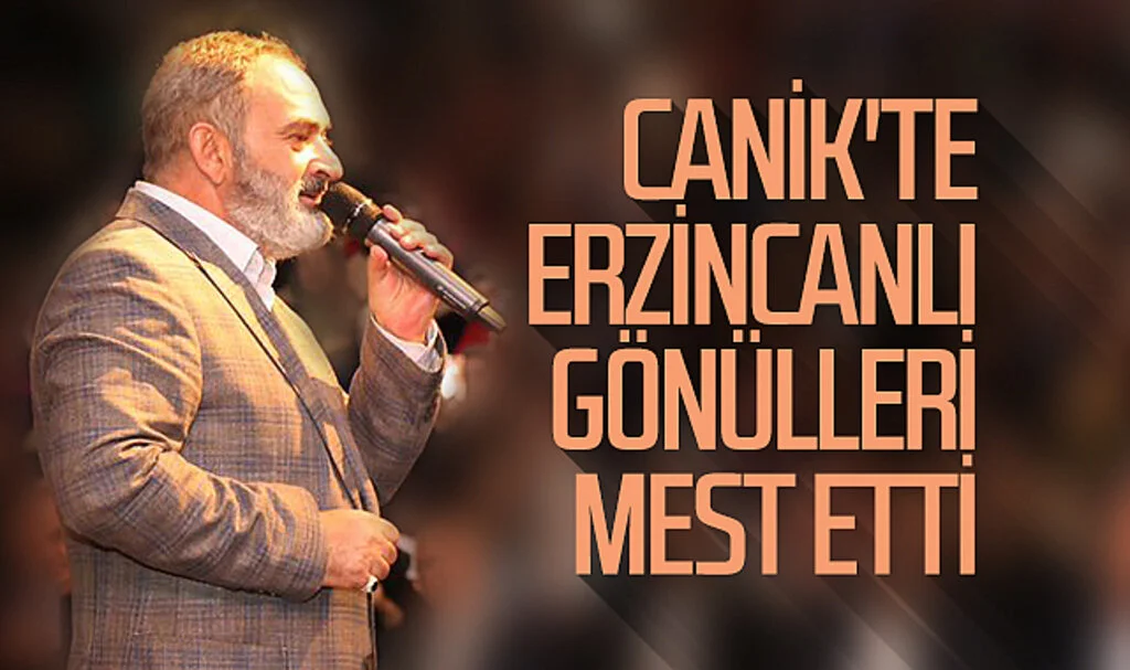 Canik'te Erzincanlı gönülleri mest etti