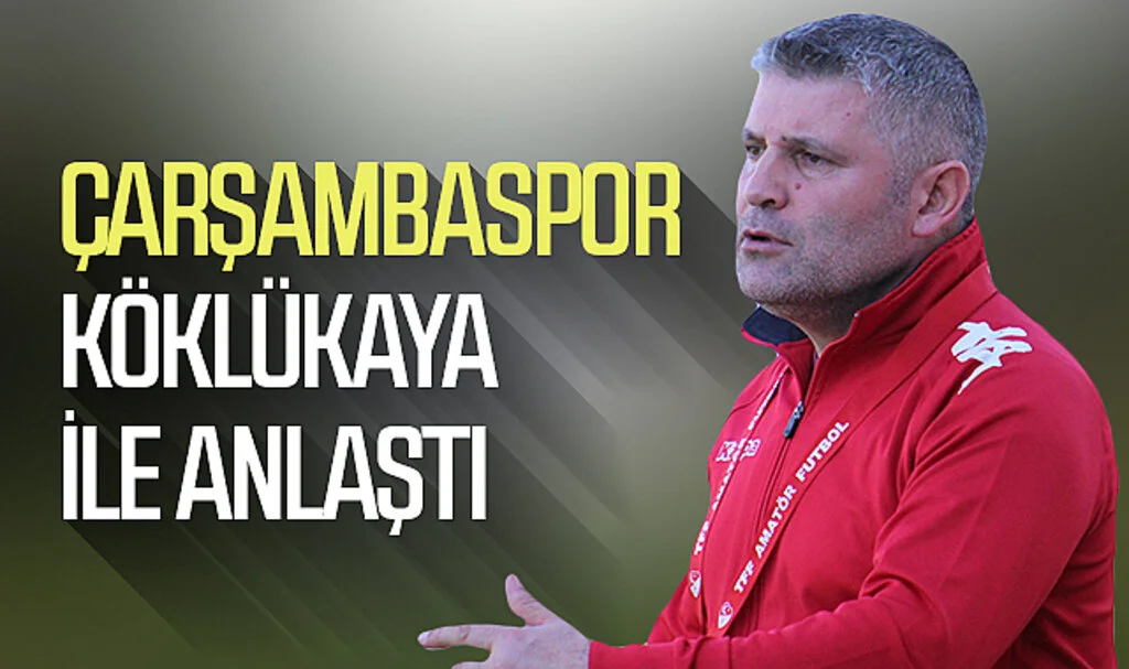 Çarşambaspor Köklükaya ile anlaştı