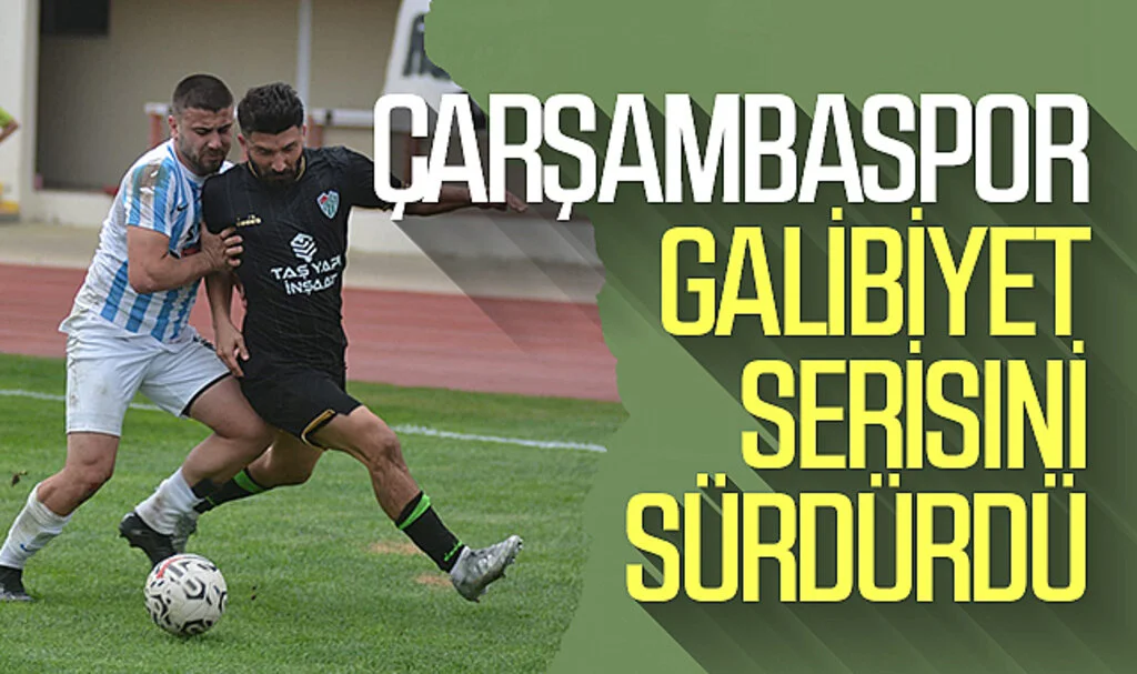 Çarşambaspor seriyi sürdürdü