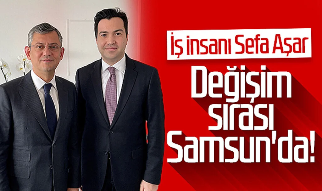 CHP'den İlkadım'a aday adayı olması bekleniyor! Sefa Aşar: Değişim sırası Samsun'da!