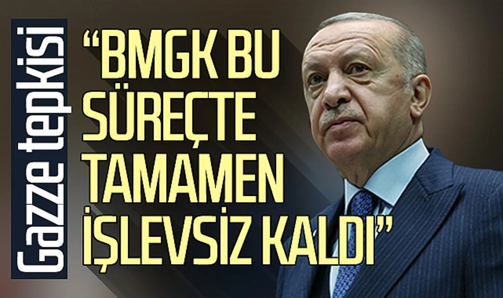 Cumhurbaşkanı Erdoğan: BMGK bu süreçte tamamen işlevsiz kaldı