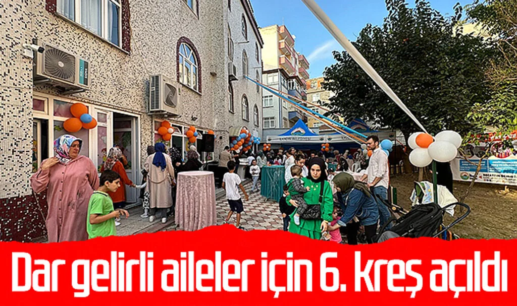 İlkadım'da dar gelirli aileler için 6. kreş açıldı