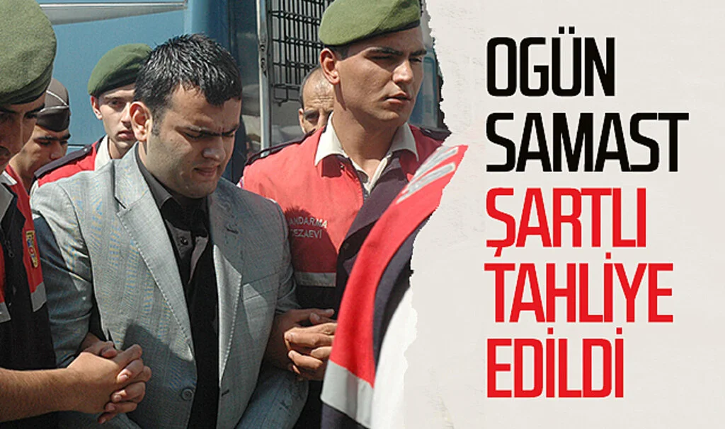 Ogün Samast şartlı tahliye edildi   