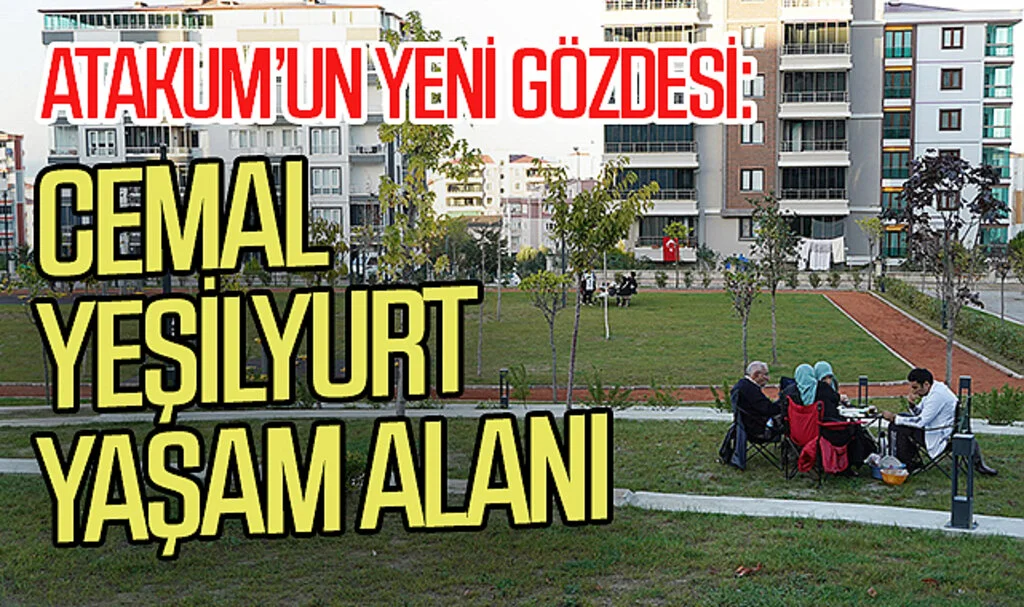 Samsun Atakum'un yeşil kalbi 'Cemal Yeşilyurt Yaşam Alanı'