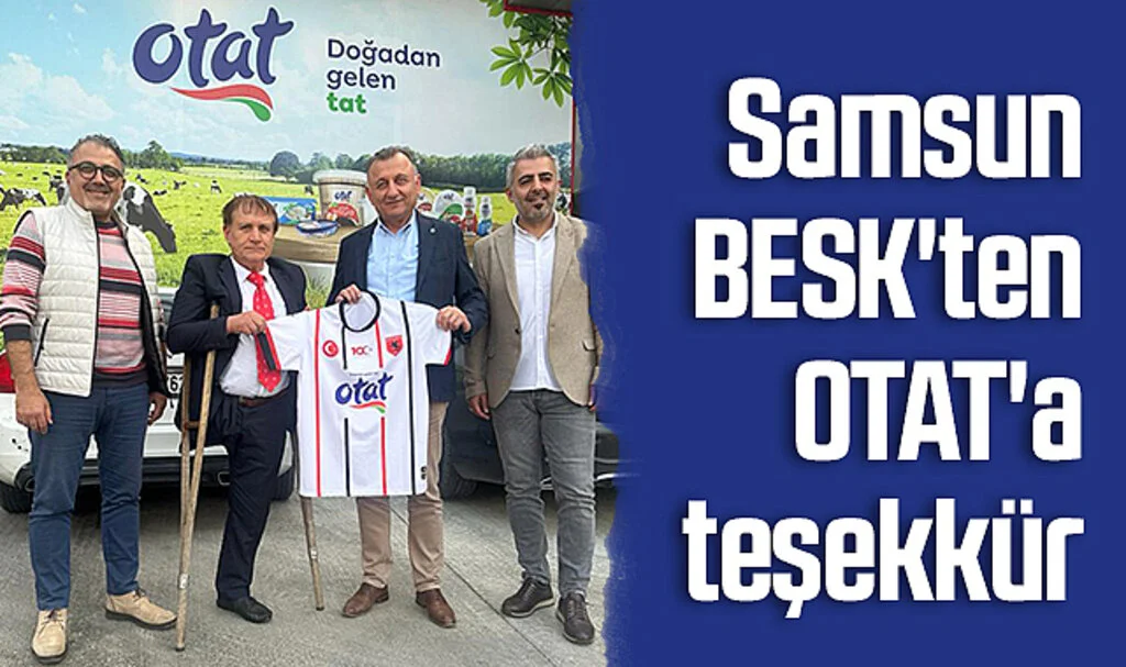 Samsun BESK'ten OTAT'a teşekkür