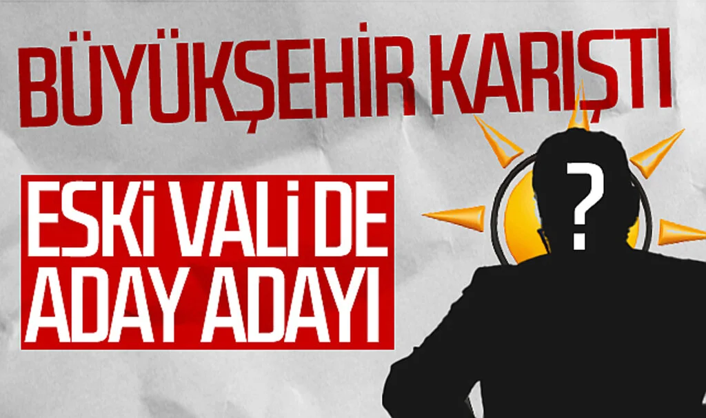 Samsun'da büyükşehir karıştı! Eski Vali de aday adayı...
