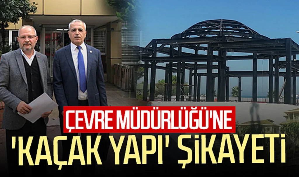 Samsun'da Çevre Müdürlüğü'ne 'kaçak yapı' şikayeti! Yalı Kafe...