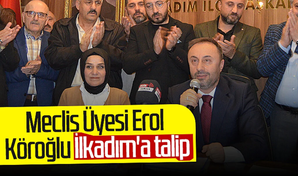 Samsun'da Meclis Üyesi Erol Köroğlu İlkadım'a talip 