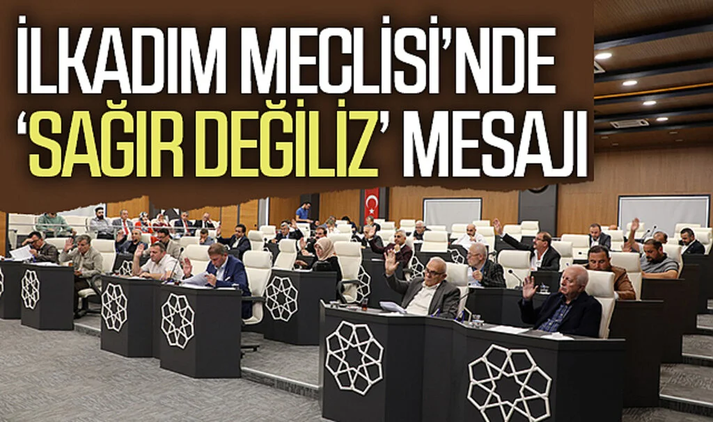 Samsun İlkadım Meclisi'nde 'sağır değiliz' mesajı