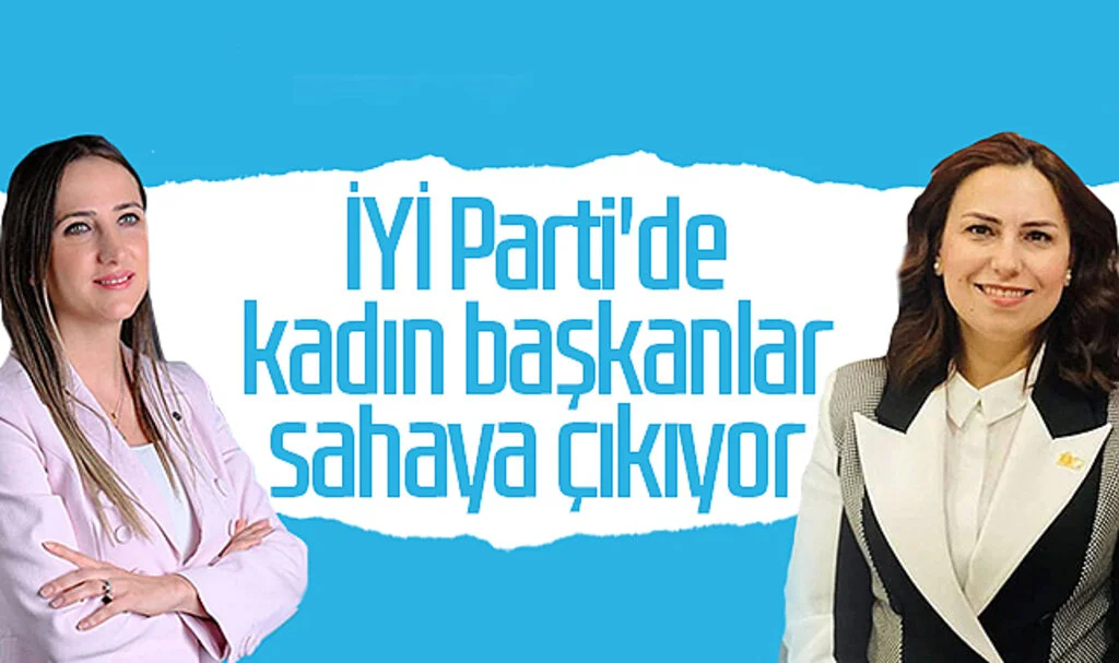 Samsun İYİ Parti'de kadın başkanlar sahaya çıkıyor