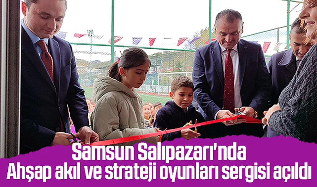 Samsun Salıpazarı'nda ahşap akıl ve strateji oyunları sergisi açıldı
