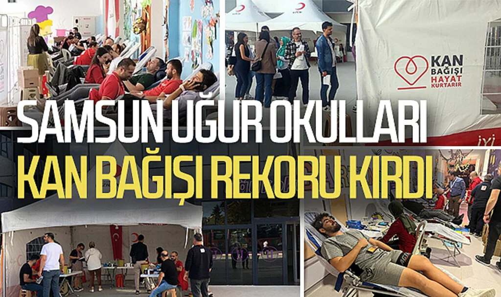 Samsun Uğur Okulları kan bağışı rekoru kırdı 