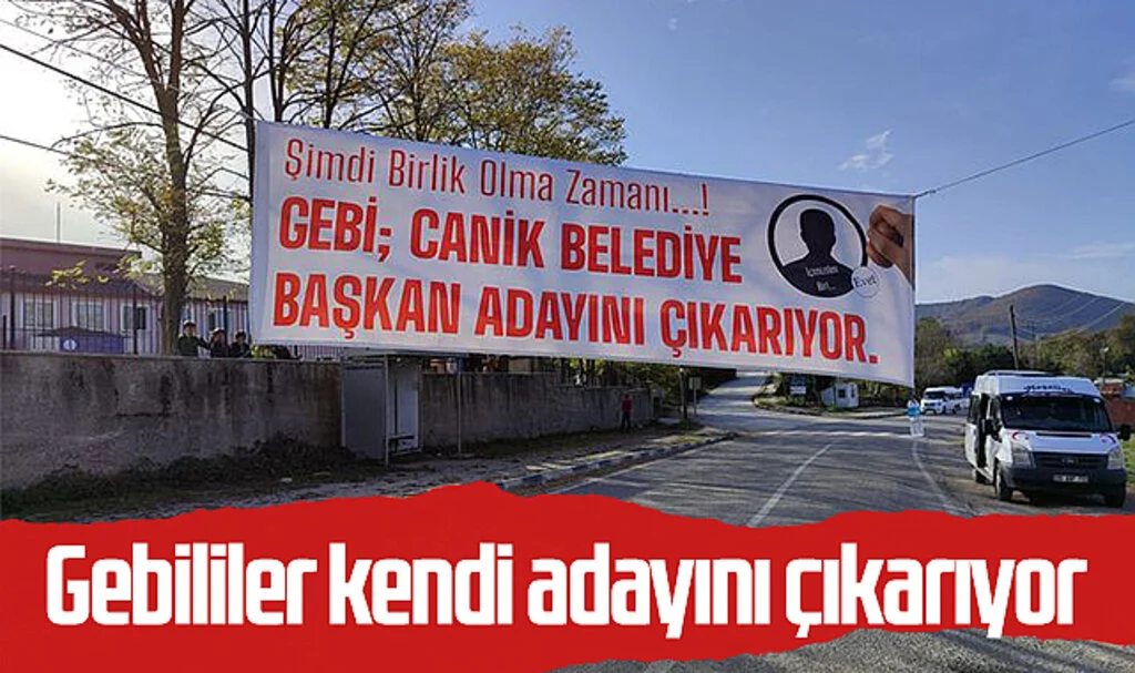 Samsun'un Canik ilçesinde Gebililer kendi  adayını çıkarıyor 
