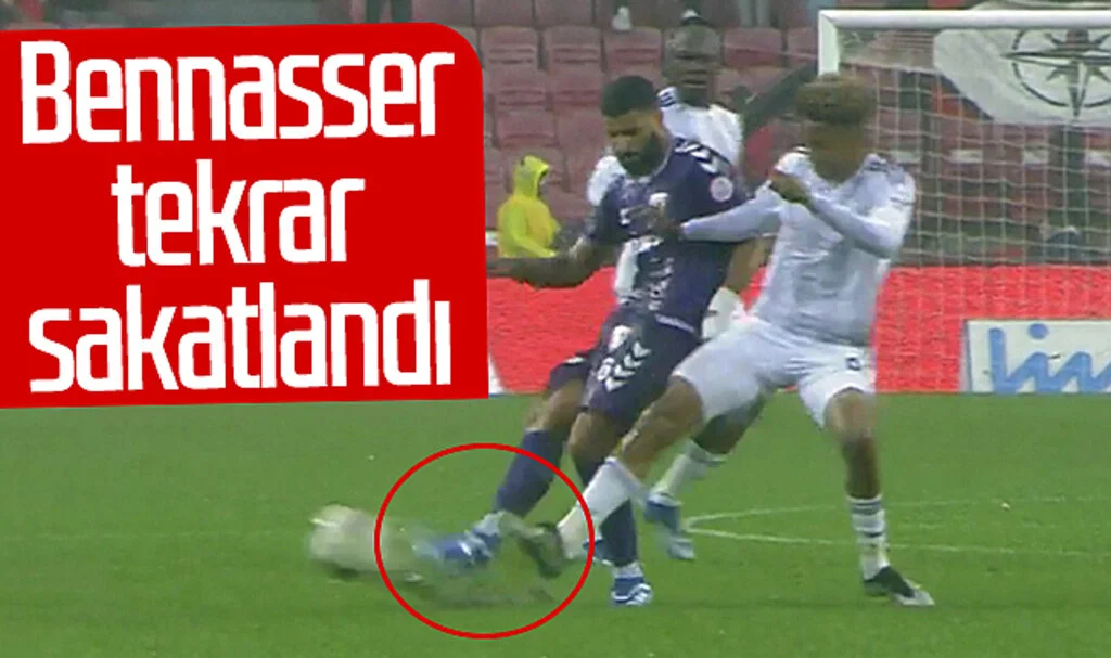 Samsunspor'da Bennasser yine sakatlandı