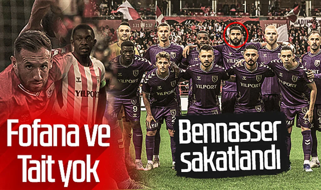 Samsunspor’da Fofana ve Tait yok, Bennasser sakatlandı