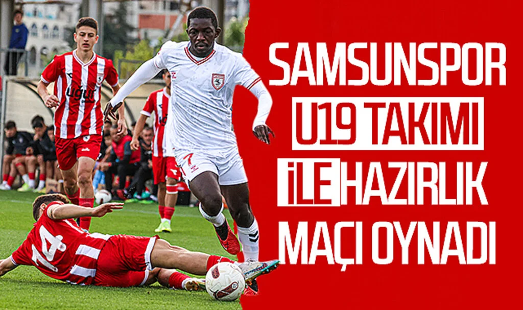 Samsunspor, U19 takımı ile hazırlık maçı oynadı
