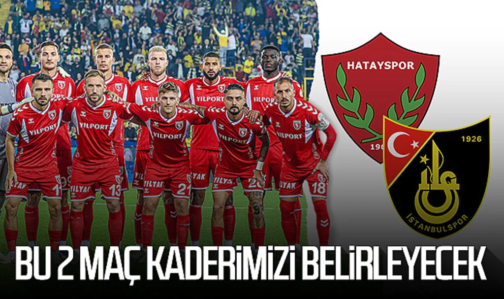 Samsunspor'un kaderini Hatayspor ve İstanbulspor maçları belirleyecek