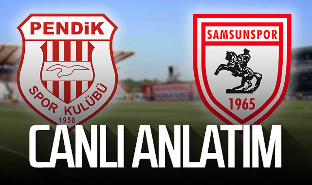 Son Dakika! Pendikspor – Samsunspor (Canlı)