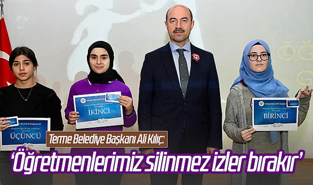 Terme Belediye Başkanı Ali Kılıç: 'Öğretmenlerimiz silinmez izler bırakır'