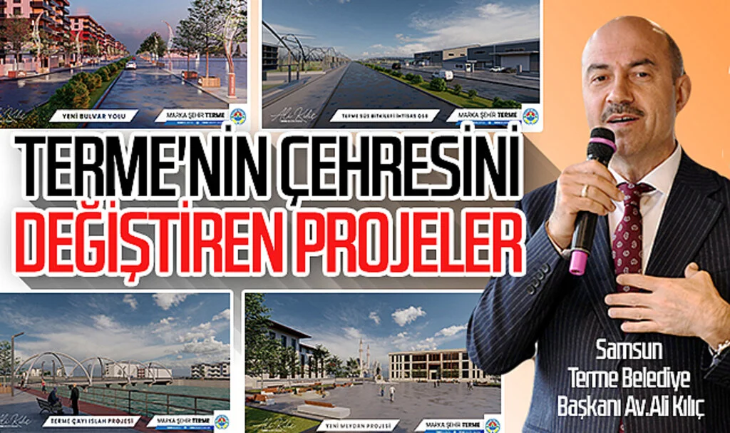 Terme'nin çehresini değiştiren projeler