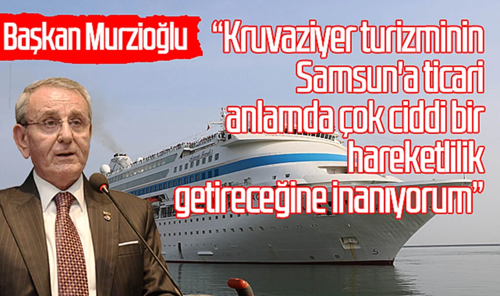 TSO Başkanı Murzioğlu: 'Kruvaziyer turizmi ticareti hareketlendirecek'