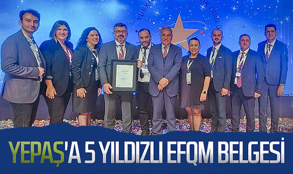 YEPAŞ'a 5 yıldızlı EFQM belgesi
