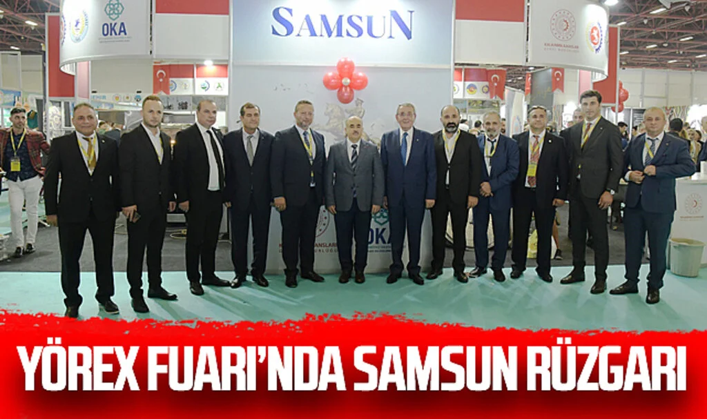YÖREX Fuarı'nda Samsun rüzgarı