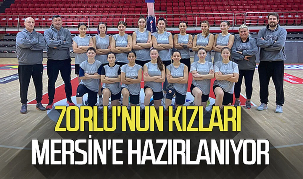 Zorlu'nun kızları Mersin'e hazırlanıyor