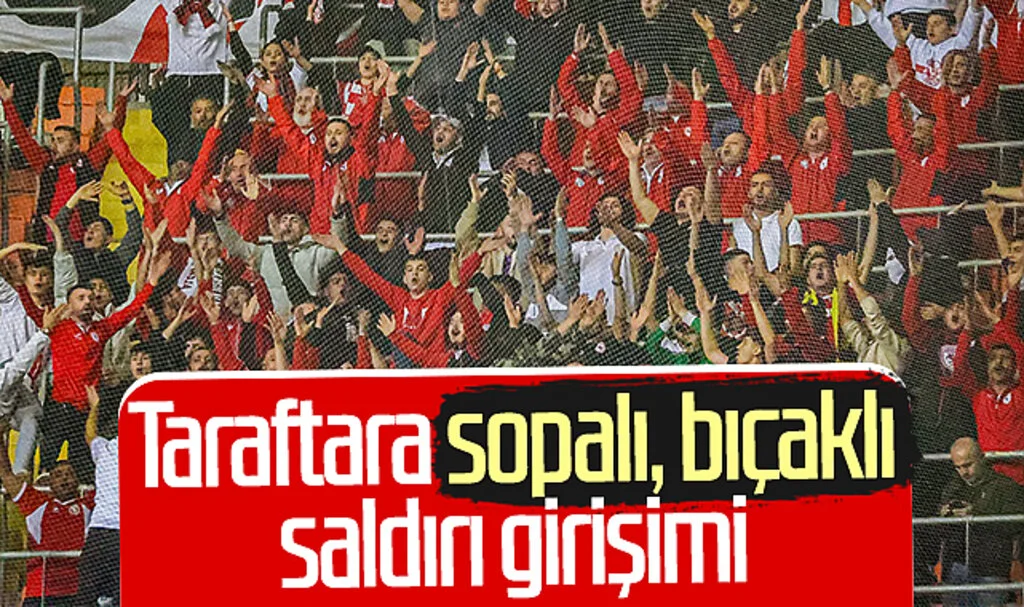 Adana'da Samsunspor Taraftarına Sopalı, Bıçaklı Saldırı Girişimi