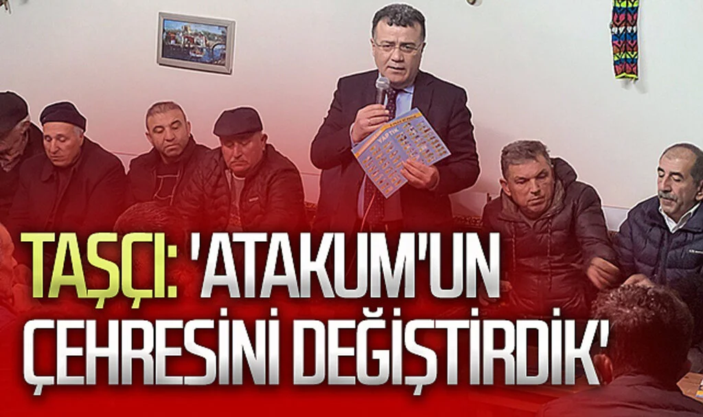 AK Parti Atakum Başkan Aday Adayı İshak Taşçı,: 'Atakum'un çehresini değiştirdik'
