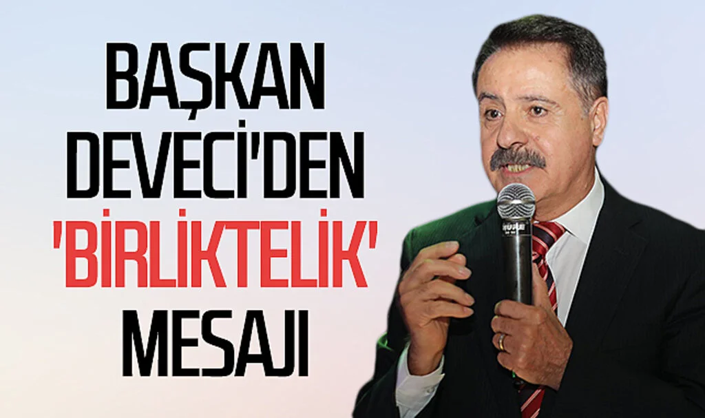 Atakum Belediye Başkanı Av. Cemil Deveci'den 'birliktelik' mesajı