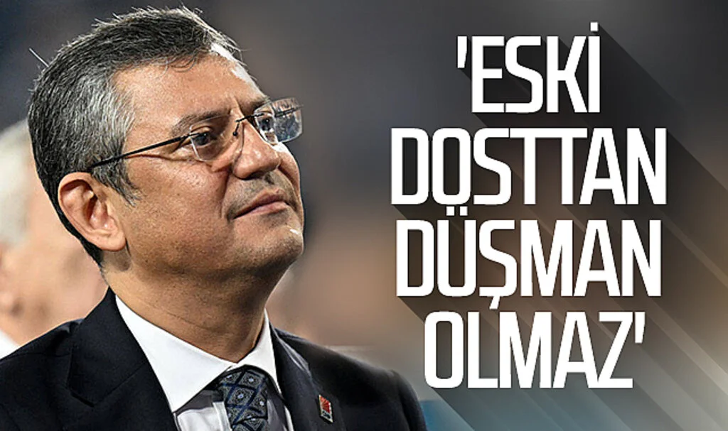 CHP Genel Başkanı Özel’den İYİ Parti’nin kararı sonrası ilk açıklama! 'Eski dosttan düşman olmaz'