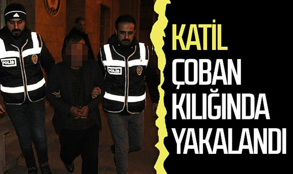 Cinayetten 11 ay sonra katil zanlısı Samsun'da çoban kılığında yakalandı 
